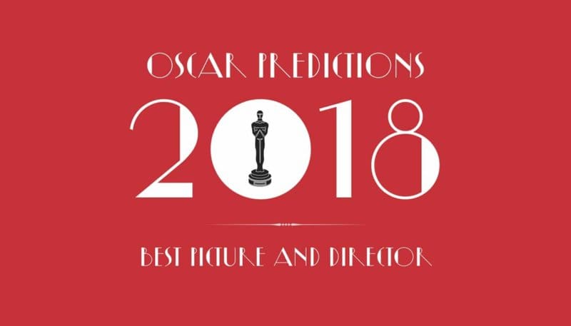 Oscar Predictions Best Picture Director