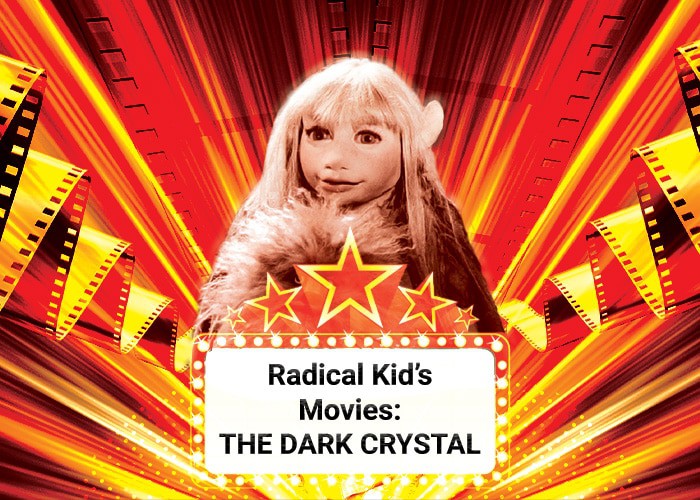 Radical Kids Movie Dark Crystal
