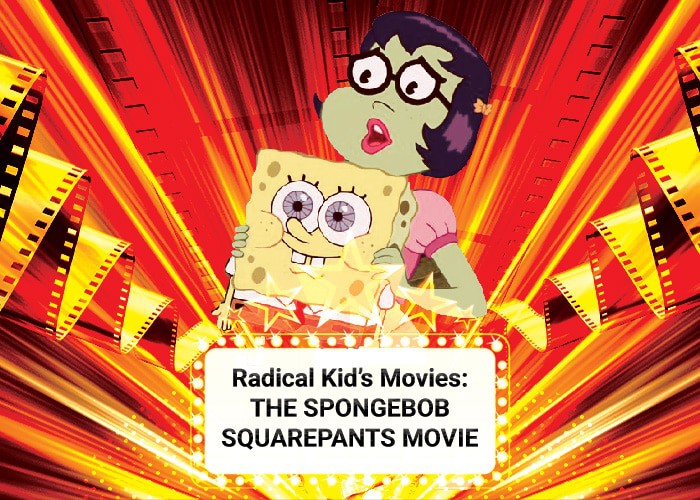 Radical Kids Movie Spongebob