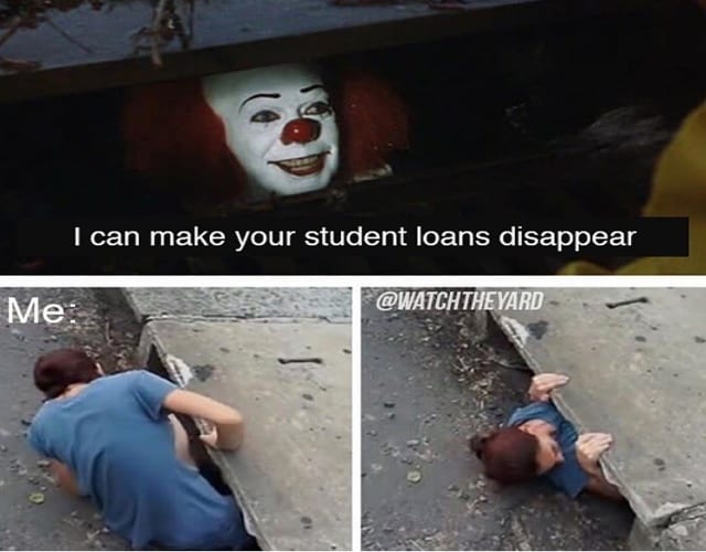 Pennywise Student Loans Meme