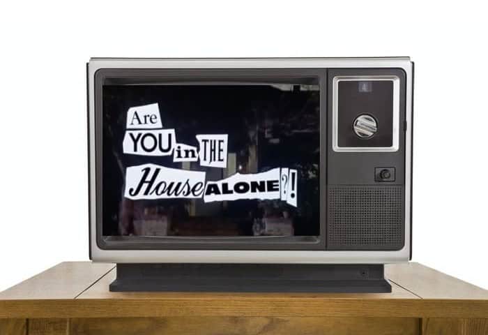 Are You In The House Alone